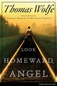 Look Homeward, Angel | Book by Thomas Wolfe | Official Publisher Page ...