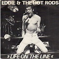 Eddie And The Hot Rods - Life On The Line | Releases | Discogs