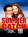 Summer Catch - Full Cast & Crew - TV Guide