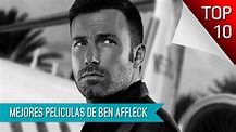 Las 10 Mejores Peliculas De Ben Affleck - YouTube