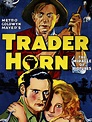 Trader Horn (1931) - Rotten Tomatoes