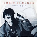 Chris De Burgh Missing You UK 7" vinyl single (7 inch record / 45) (618250)
