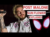 POST MALONE -Sunflower (EXPLAINED) - YouTube
