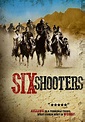 Six Shooters (2013) | Kaleidescape Movie Store