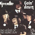 Goin' down / the house of the rising sun by Geordie, SP with corcyhouse ...