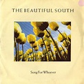 The Beautiful South – Song For Whoever (1989, Silver Injected Labels ...