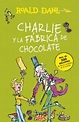 CHARLIE Y LA FÁBRICA DE CHOCOLATE - DAHL ROALD - Sinopsis del libro ...