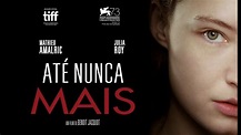 ATÉ NUNCA MAIS | Trailer Legendado - NOS CINEMAS - YouTube