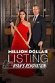 Million Dollar Listing: Ryan's Renovation (TV Series 2021-2021 ...