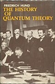 The History of Quantum Theory von Hund, Friedrich: Very Good+ Hardcover ...