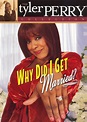 The Tyler Perry Collection: Why Did I Get Married? [DVD] [2006] - Best Buy