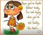 Hope you're feeling better | Feel better quotes, Feel good quotes, Hope ...