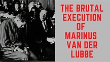 The BRUTAL Execution Of Marinus Van Der Lubbe - Reichstag Firestarter - YouTube
