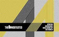 The Undefeated Reveals “The Undefeated 44” - ESPN MediaZone U.S.