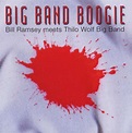 Bill Ramsey & Thilo Wolf: Big Band Boogie: Bill Ramsey Meets Thilo Wolf ...