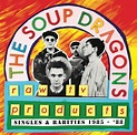 The Soup Dragons: reissues - review