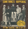 Herman's Hermits – Something's Happening / The Most Beautiful Thing In ...