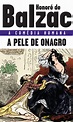 A PELE DE ONAGRO - Honoré de Balzac, - L&PM Pocket - A maior coleção de ...