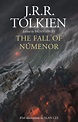 The Fall of Númenor: and Other Tales from the Second Age of Middle ...