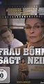 Frau Böhm sagt Nein (TV Movie 2009) - Frequently Asked Questions - IMDb