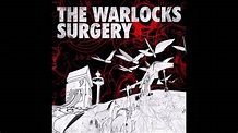 The Warlocks - It's Just Like Surgery - High Quality - YouTube
