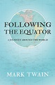 Following the Equator by Mark Twain | Read & Co. Books
