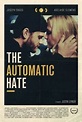 Película: The Automatic Hate (2015) | abandomoviez.net