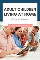 Adult Children Living at Home: 6 Best Tips for Parents - Almost Empty Nest