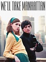 We'll Take Manhattan (2012) - Rotten Tomatoes