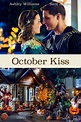 REVIEW: October Kiss (2015) | Elena Square Eyes