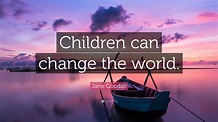 Change The World Wiki - You're Never Too Young To Change The World ...