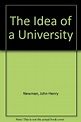 Idea of a University by Newman - AbeBooks