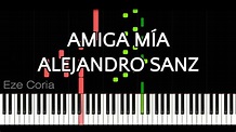 Amiga mía | Alejandro Sanz ~ TUTORIAL FÁCIL Y DIFÍCIL | PARTITURA ...
