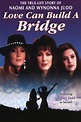 Naomi & Wynonna: Love Can Build a Bridge (1995) - Posters — The Movie ...