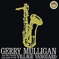 Gerry Mulligan And The Concert Jazz Band At The Village Vanguard ...