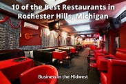 10 of the Best Restaurants in Rochester Hills, Michigan - Bizticles