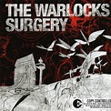 The Warlocks - Surgery | Releases, Reviews, Credits | Discogs