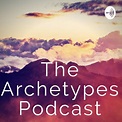 The Archetypes Podcast • A podcast on Spotify for Podcasters