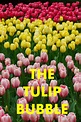 tulip_bubble | Cape Ann Community Cinema