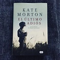 El último adiós, Kate Morton – sé de cosas que se cuentan