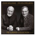 John Williams & Steven Spielberg - The Ultimate Collection Extremely ...