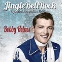 ‎Jingle Bell Rock (1967 Re-Recording) - Album by Bobby Helms - Apple Music