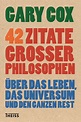 42 Zitate großer Philosophen. Über das Leben, das Universum und den ...