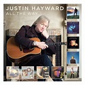 Justin Hayward - All The Way 2 CD Set | Justin Hayward