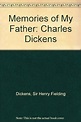 Memories of My Father: Charles Dickens: Amazon.co.uk: Dickens, Sir ...