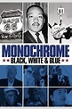 Monochrome: Black, White & Blue (2017) | The Poster Database (TPDb)
