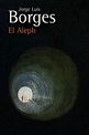 El Aleph Jorge Luis Borges ebook | Borges libros, Jorge luis borges ...