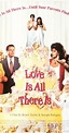 Love Is All There Is (1996) - IMDb