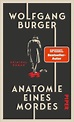 'Anatomie eines Mordes' von 'Wolfgang Burger' - Buch - '978-3-492-07264-9'
