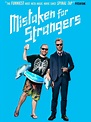Mistaken for Strangers - Full Cast & Crew - TV Guide
